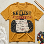 The Setlist Was A Suggestion T-Shirt