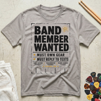 Band Member Wanted T-Shirt