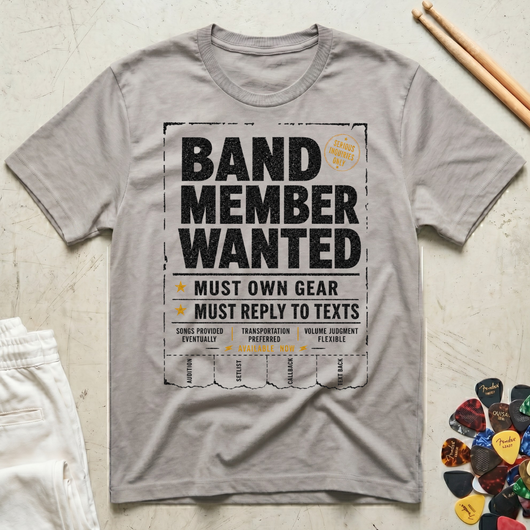 Band Member Wanted T-Shirt