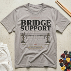 Bridge Support T-Shirt