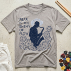Fear Is The Enemy Of Flow Sax Man T-Shirt