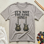 It's Not The Same One T-Shirt