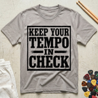 Keep Your Tempo In Check T-Shirt
