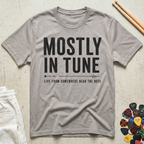 Mostly In Tune T-Shirt