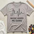 Music Keeps Me Going  T-Shirt