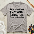 Recorded Myself, Emotional Damage T-Shirt