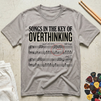 Songs In The Key Of Overthinking T-Shirt