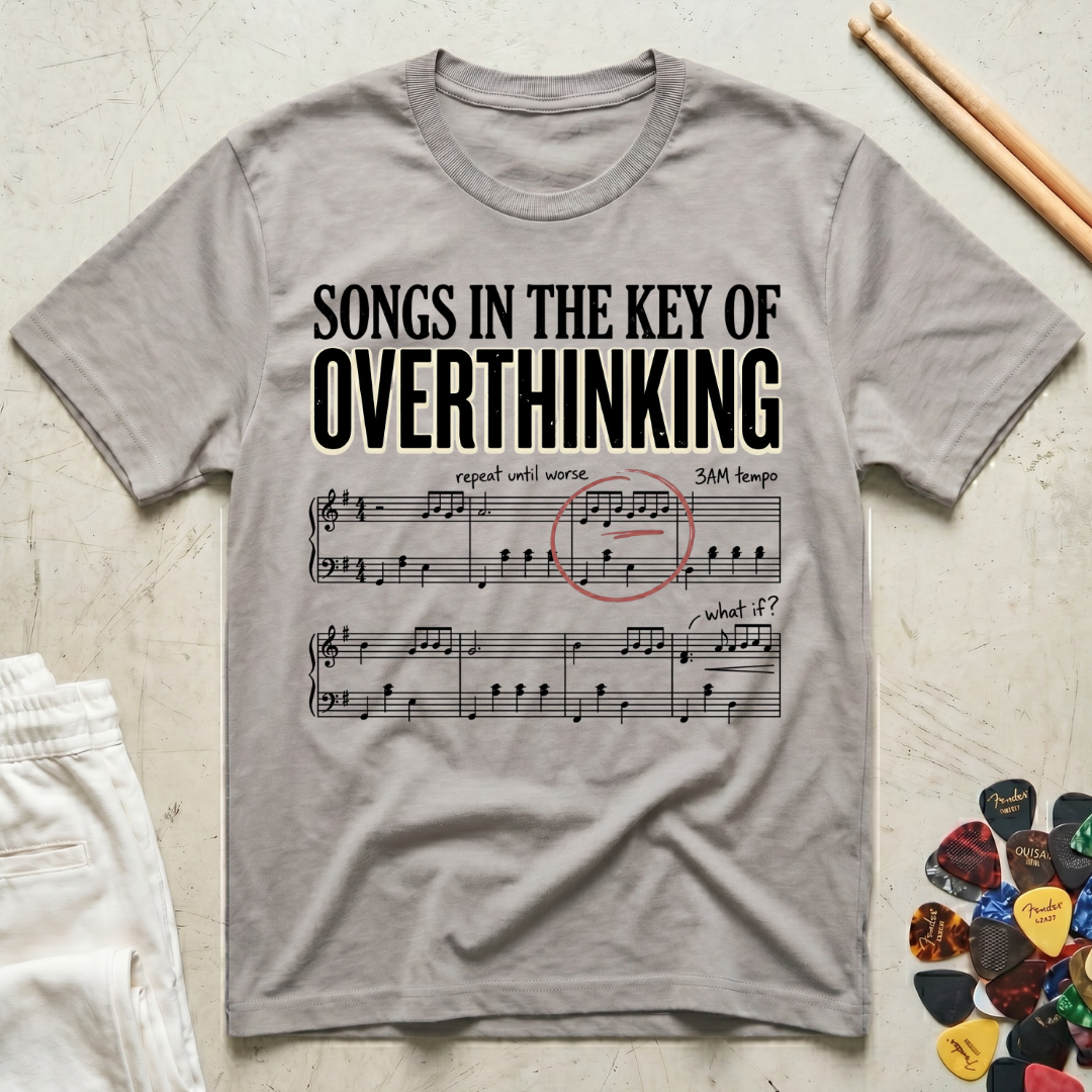 Songs In The Key Of Overthinking T-Shirt