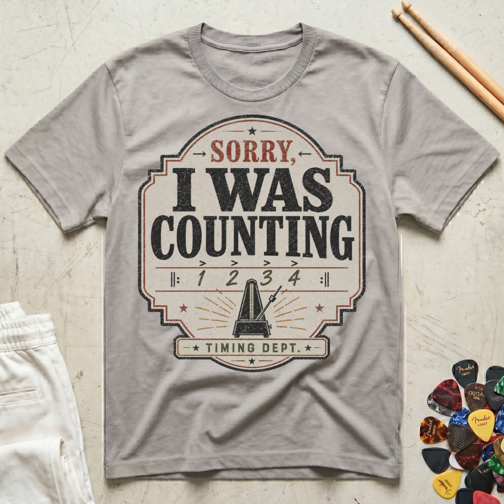 Sorry, I Was Counting T-Shirt