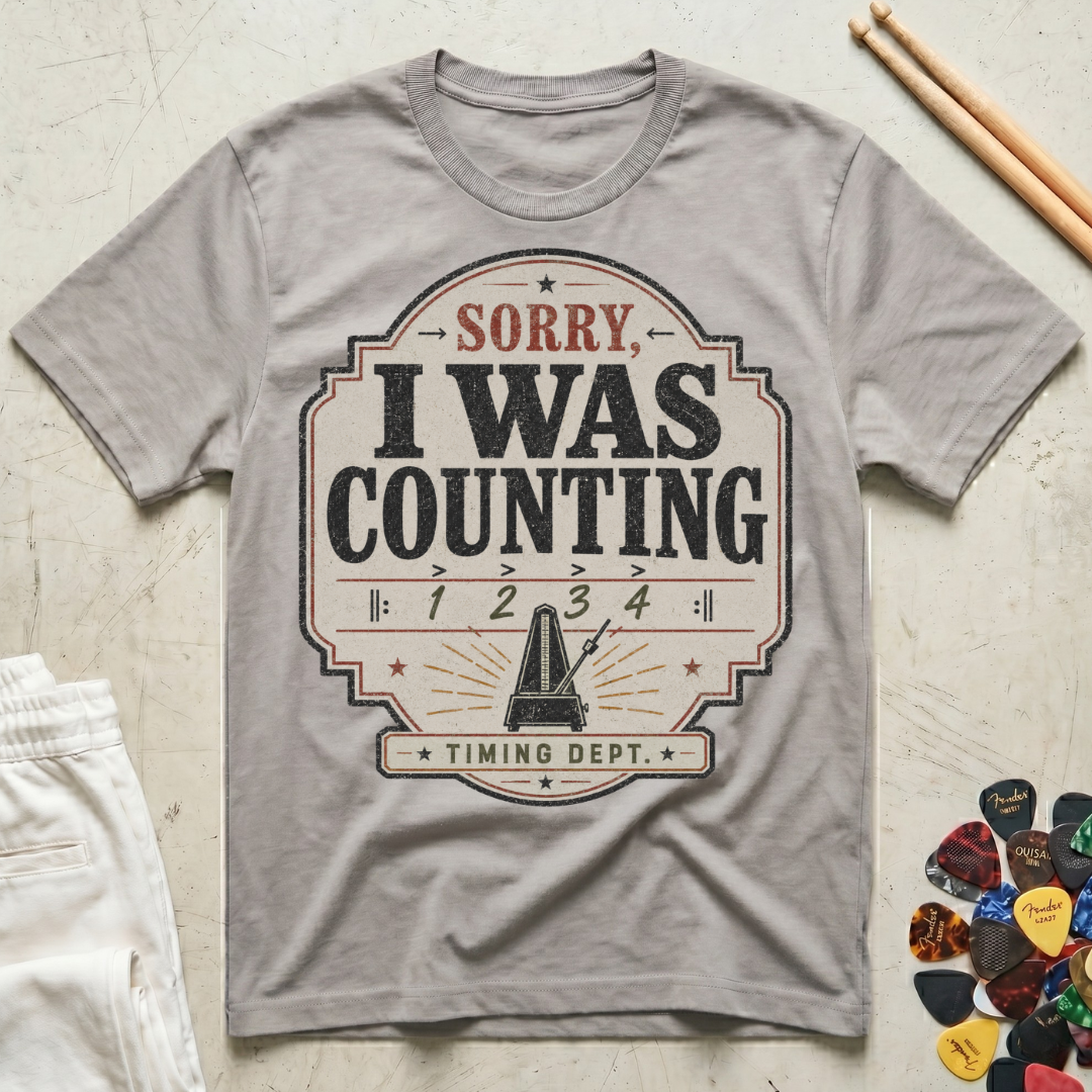 Sorry, I Was Counting T-Shirt