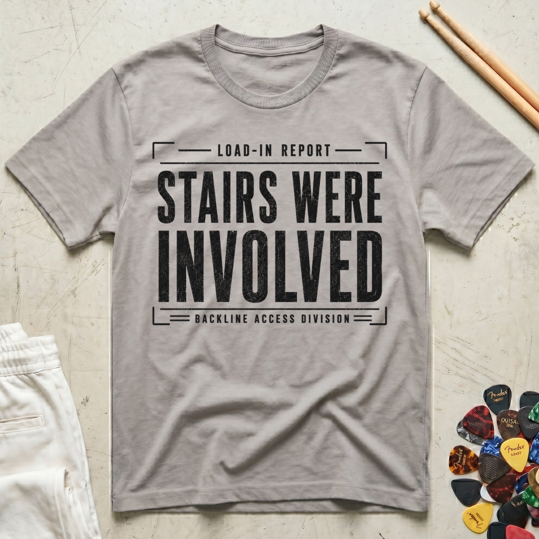Stairs Were Involved T-Shirt