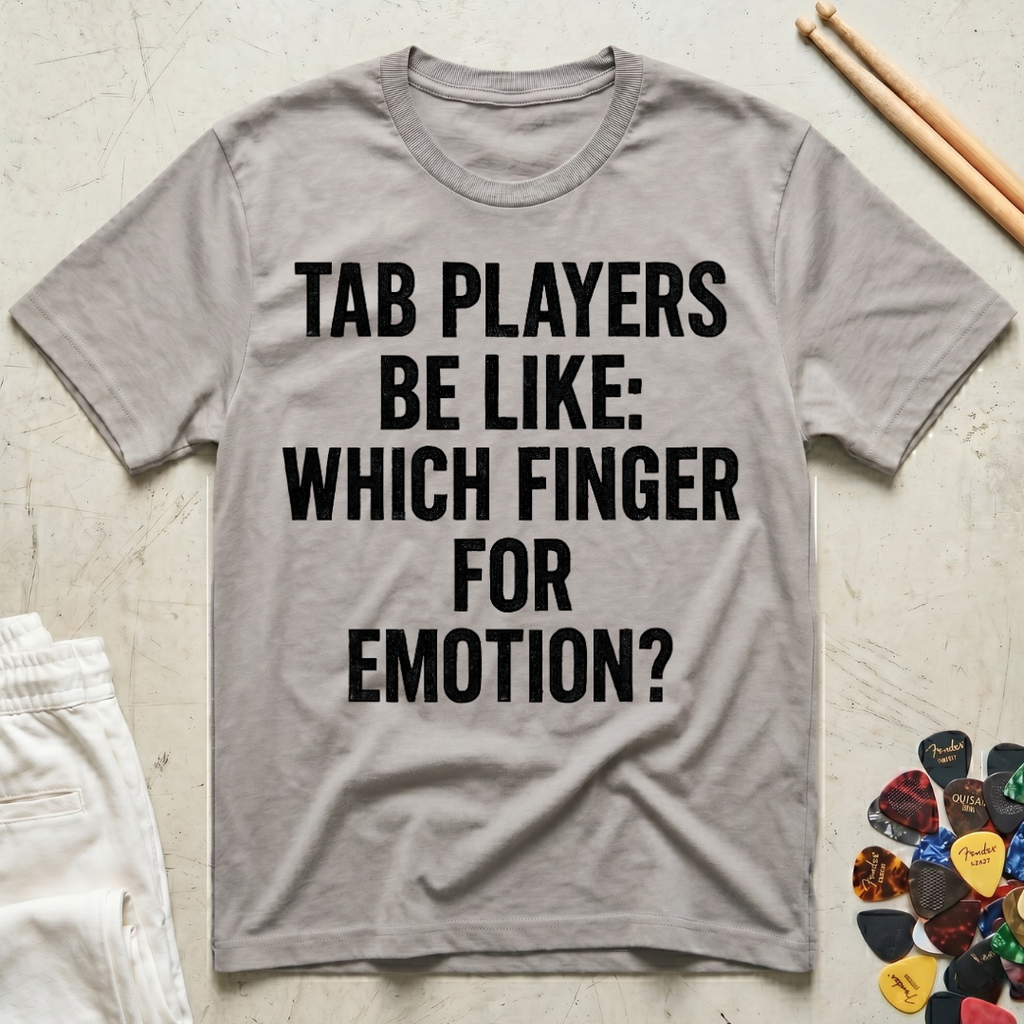 Tab Players Be Like...Distressed Type T-Shirt