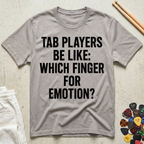 Tab Players Be Like...Distressed Type T-Shirt
