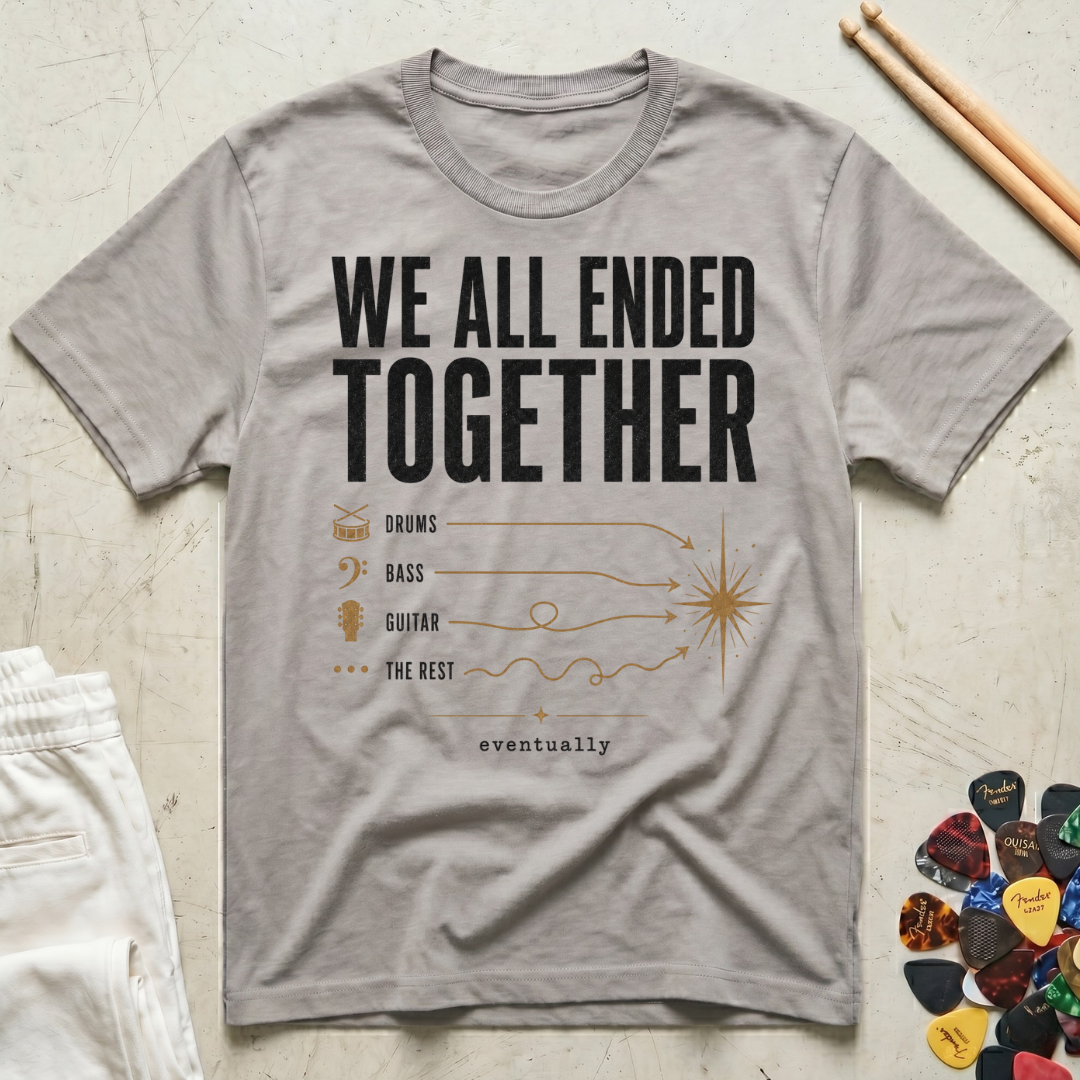 We All Ended Together T-Shirt