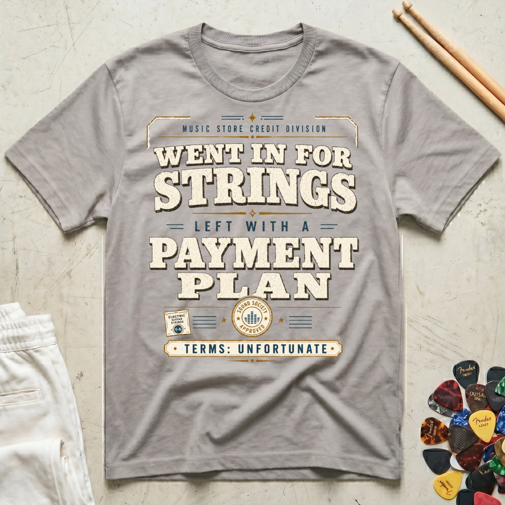Went In For Strings T-Shirt
