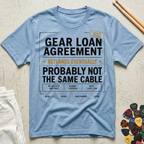 Gear Loan Agreement T-Shirt