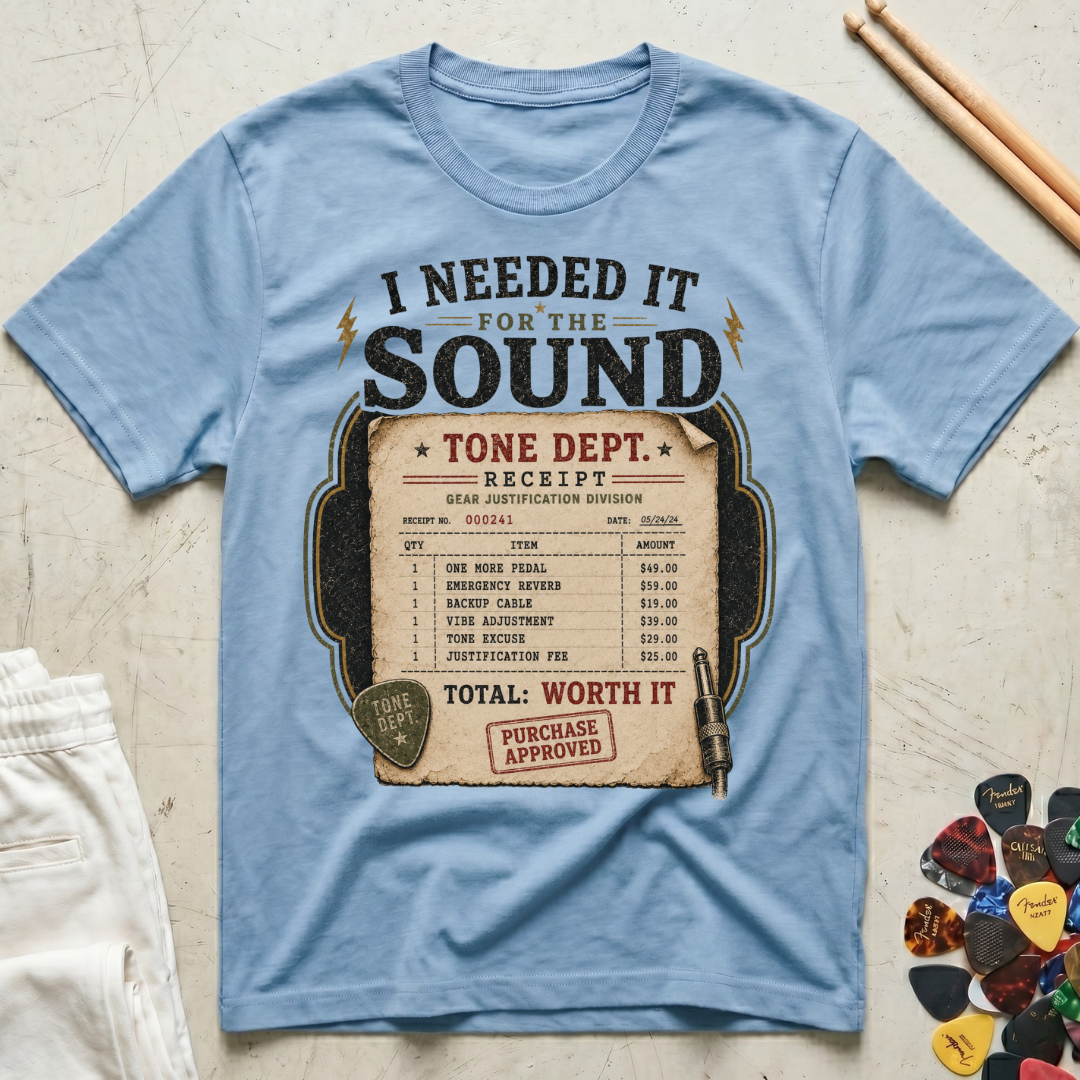 I Needed It For The Sound T-Shirt