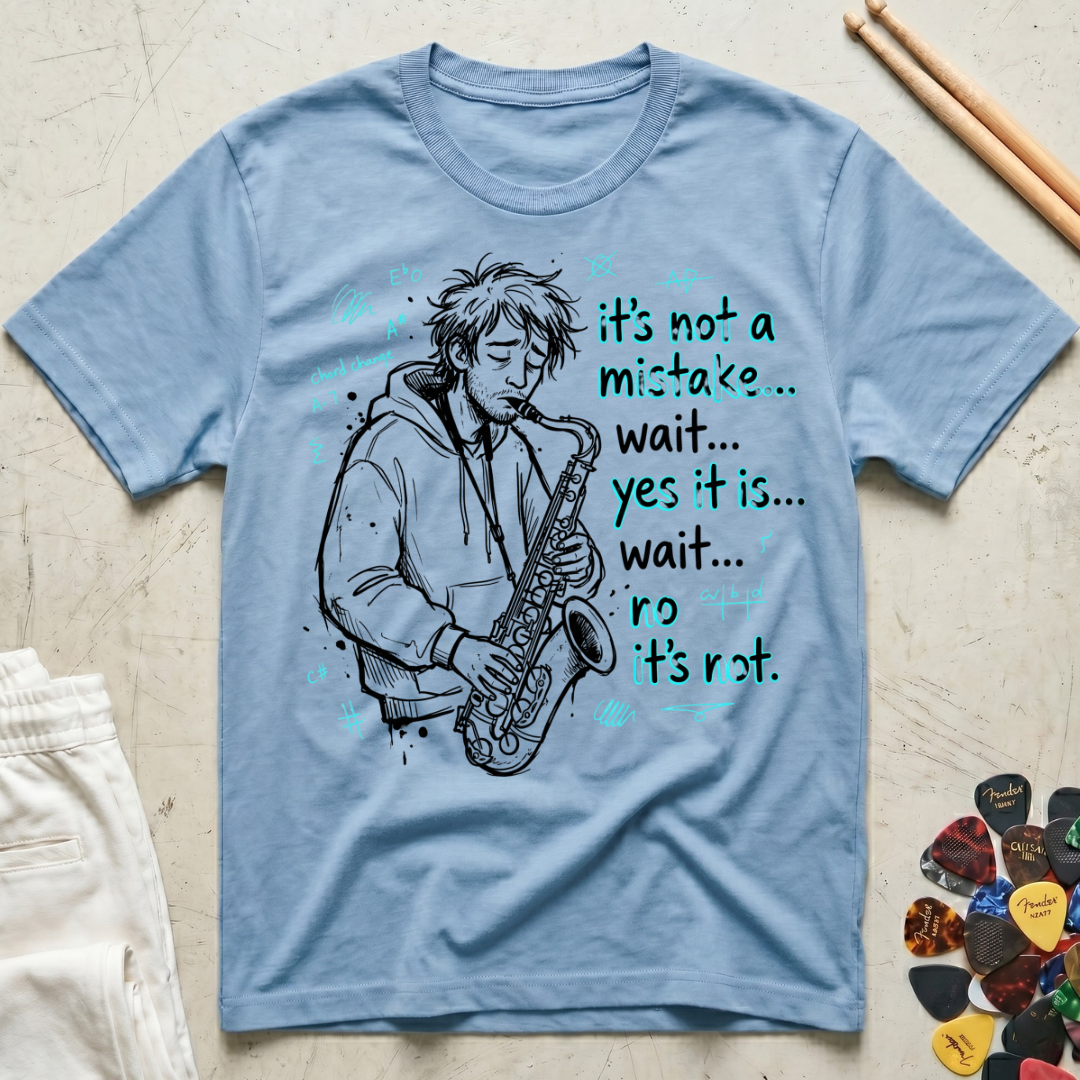 It's Not A Mistake T-Shirt