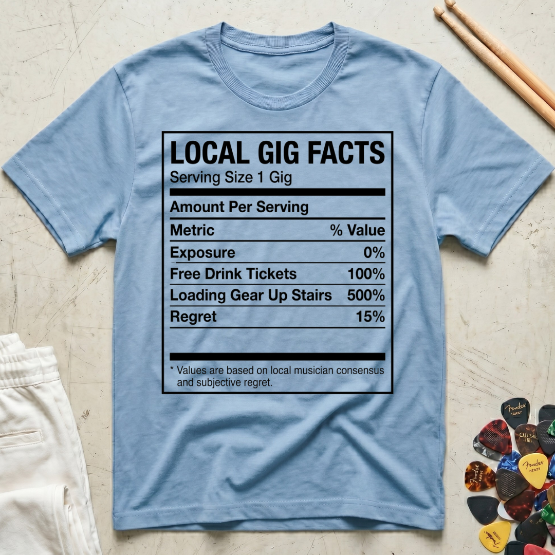 Local Gig Facts T-Shirt