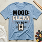 Mood: Clean T-Shirt
