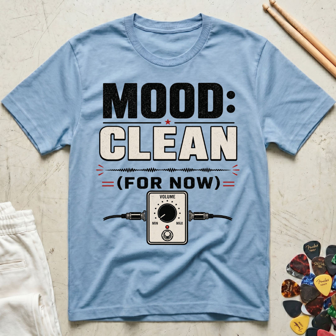 Mood: Clean T-Shirt