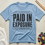Paid In Exposure T-Shirt