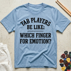 Tab Players Be Like Bold T-Shirt