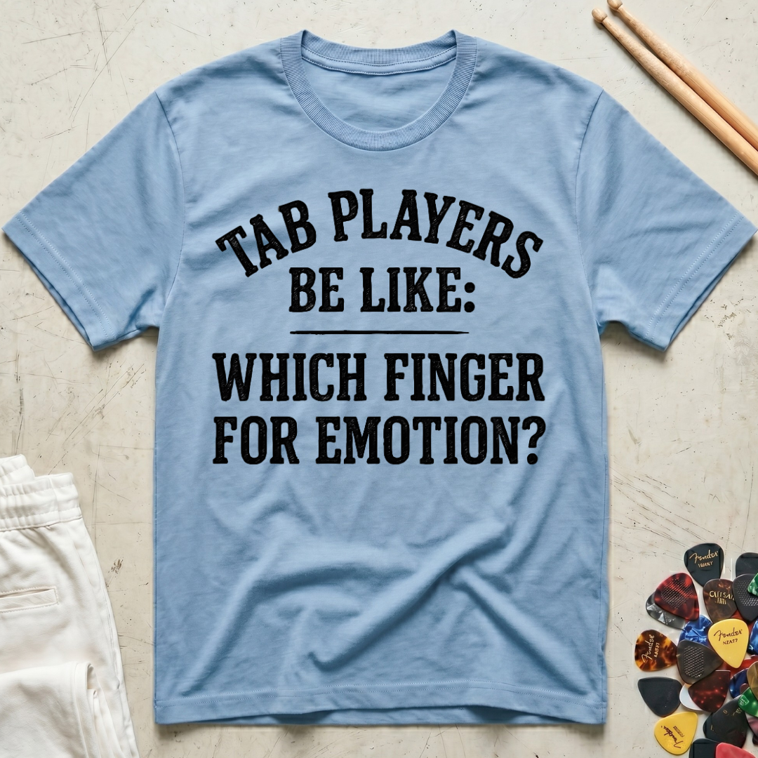 Tab Players Be Like Bold T-Shirt