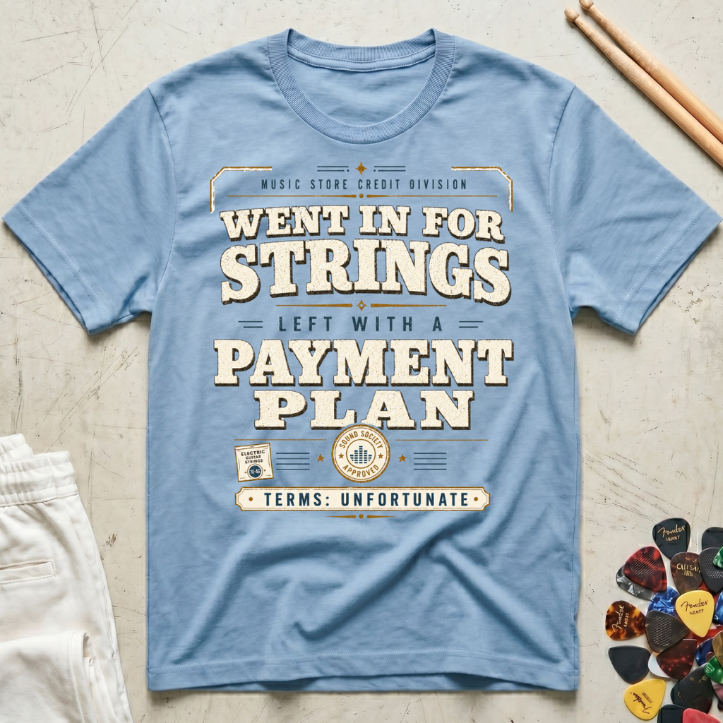 Went In For Strings T-Shirt