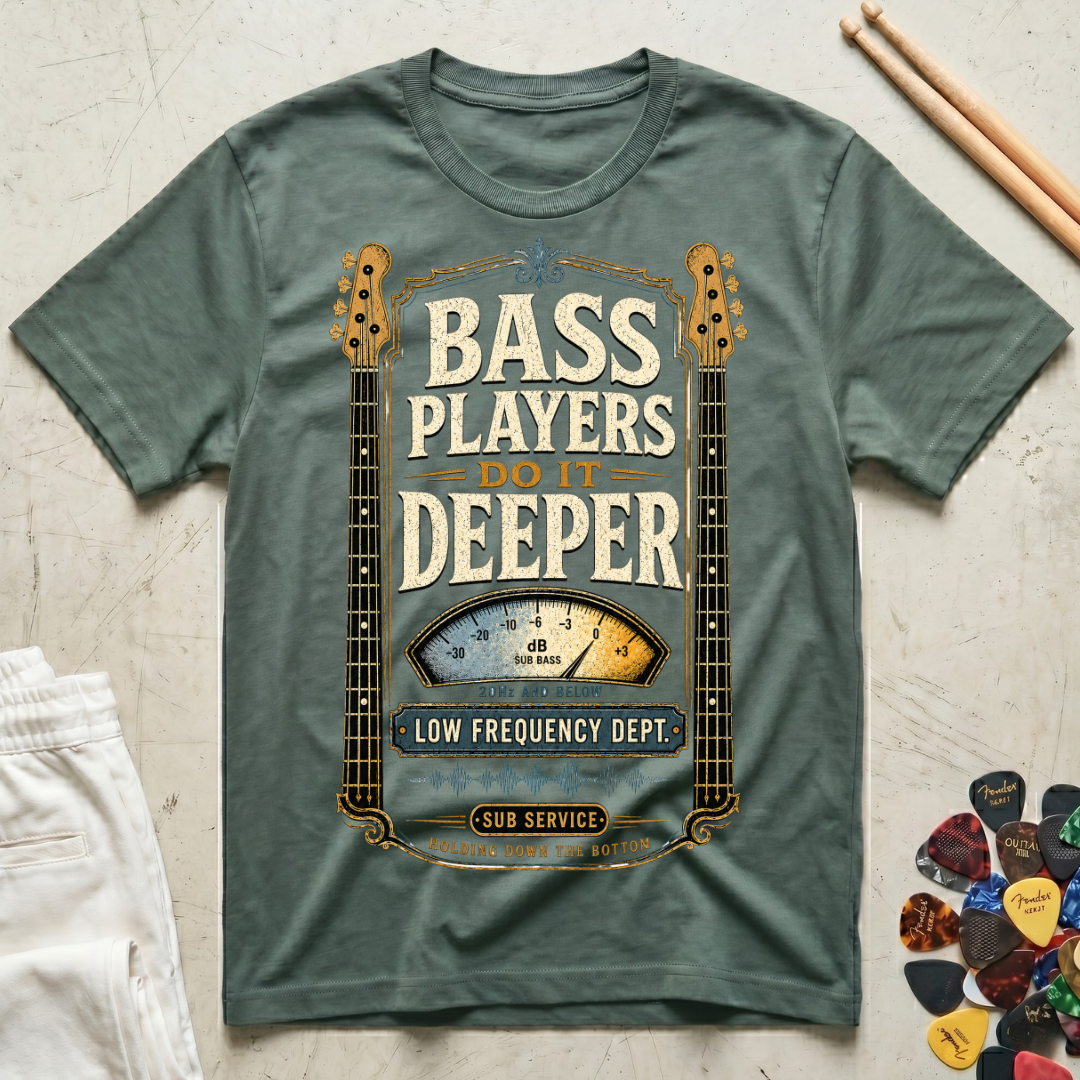 Bass Players Do It Deeper-Low Frequency Dept. T-Shirt