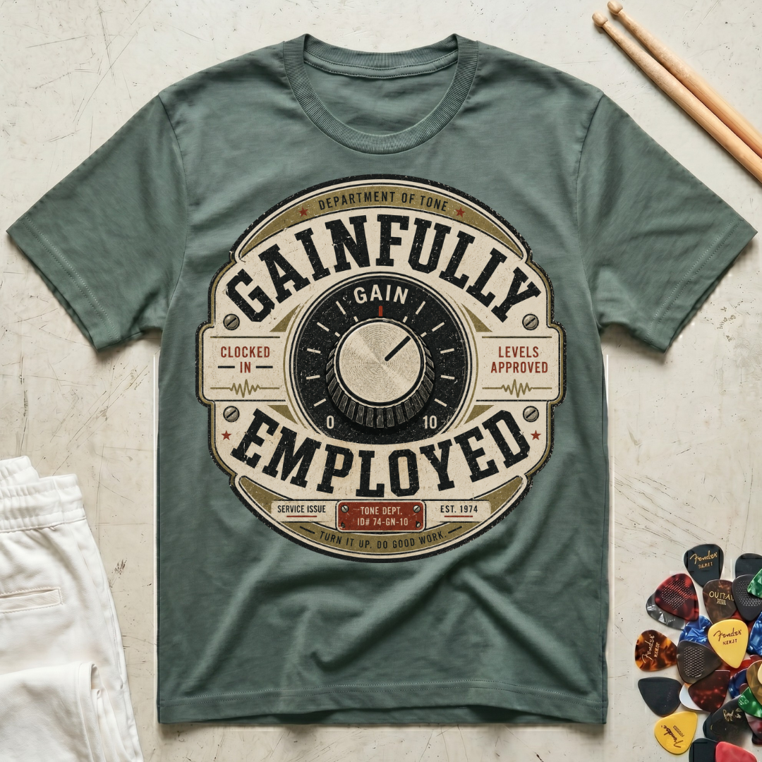 Gainfully Employed T-Shirt