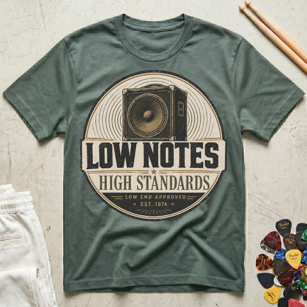 Low Notes, High Standards T-Shirt
