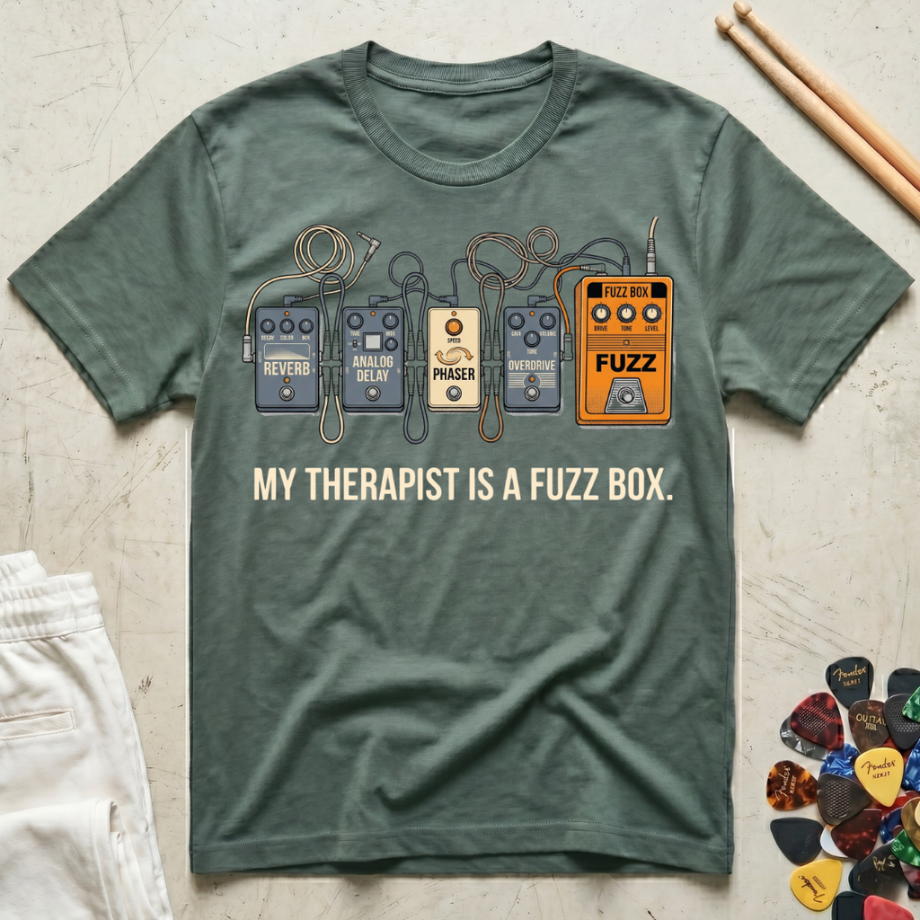 My Therapist Is A Fuzz Box T-Shirt