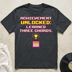 Achievement Unlocked: Learned Three Chords T-Shirt