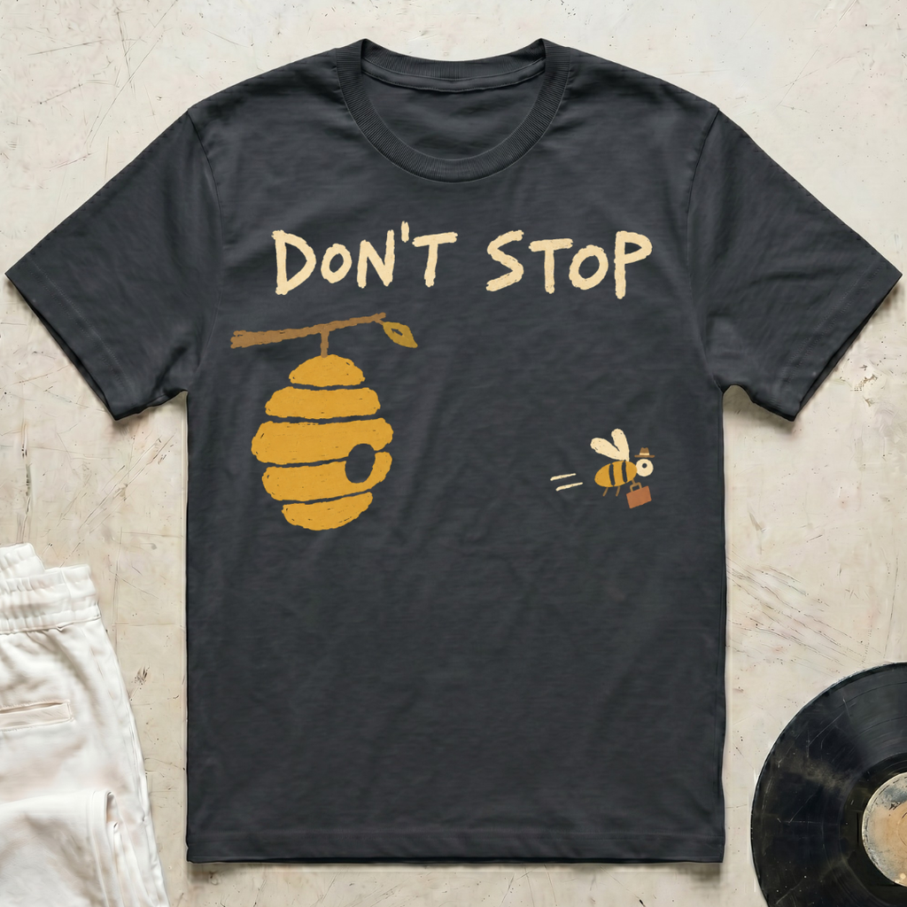 Don't Stop T-Shirt