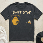 Don't Stop T-Shirt