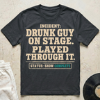 Drunk Guy On Stage T-Shirt