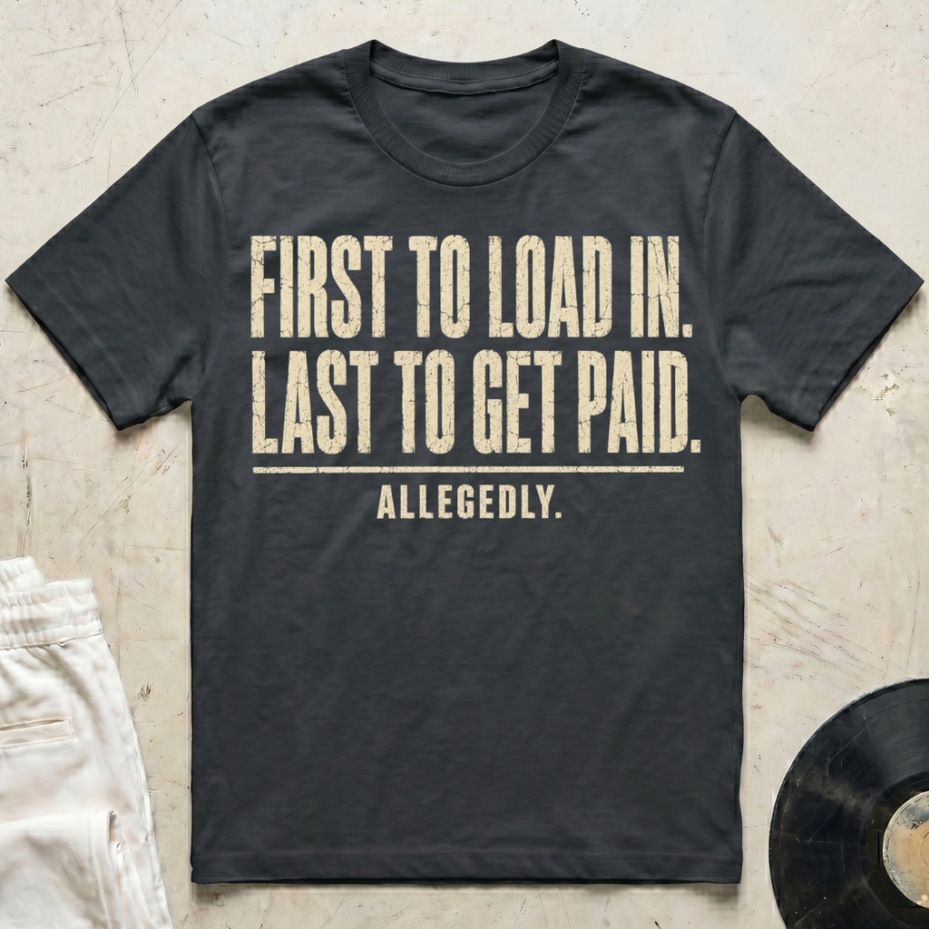 First To Load In T-Shirt