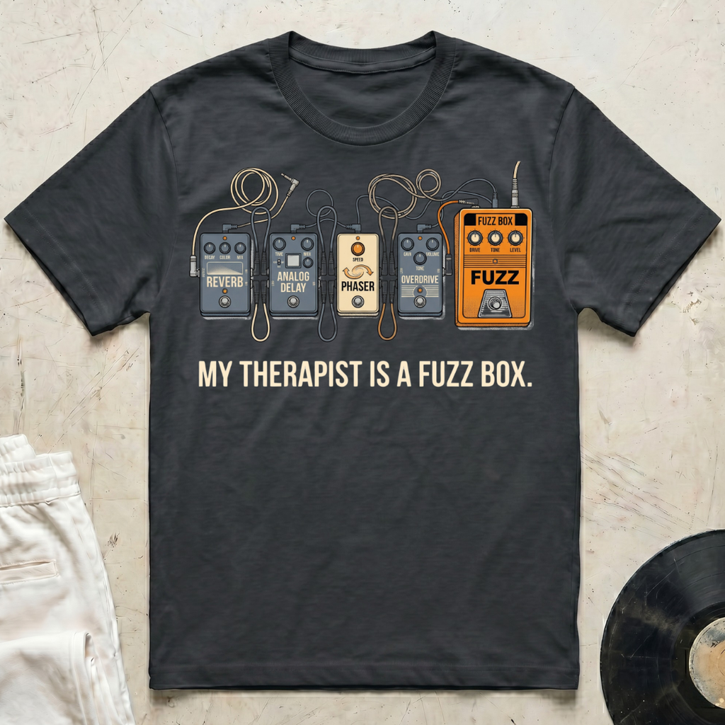 My Therapist Is A Fuzz Box T-Shirt