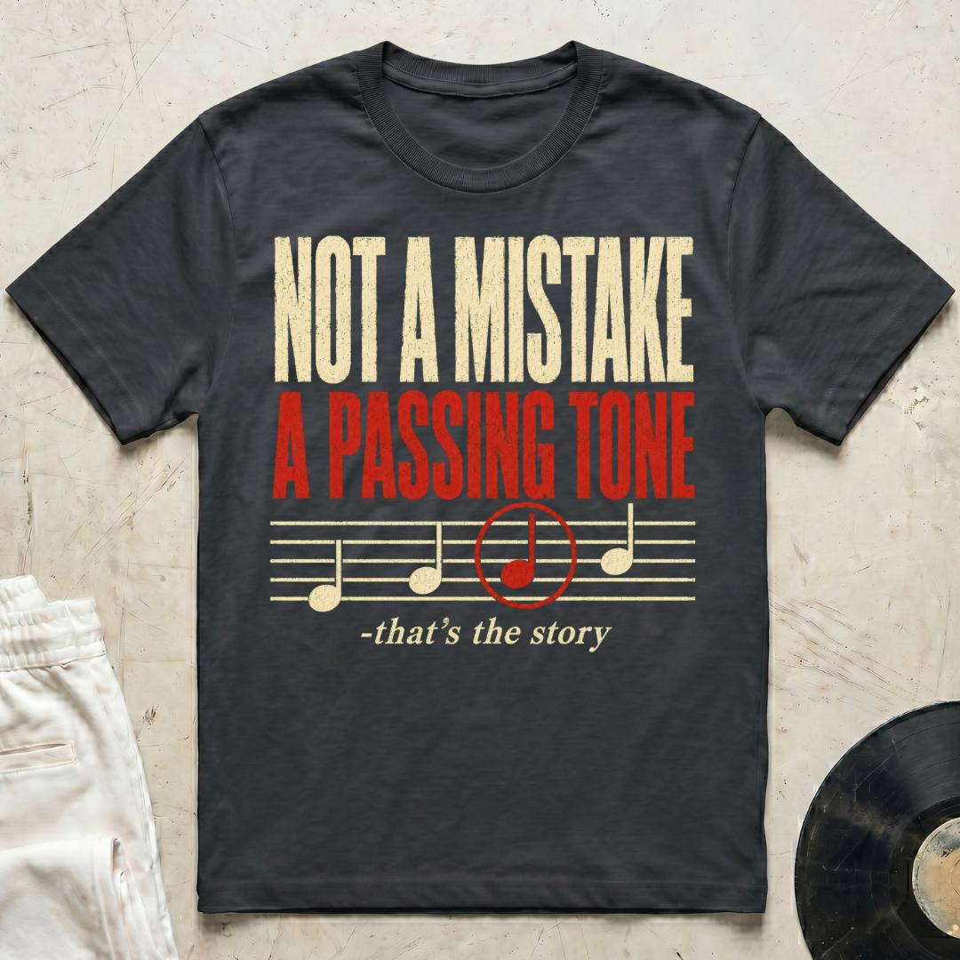 Not A Mistake T-Shirt