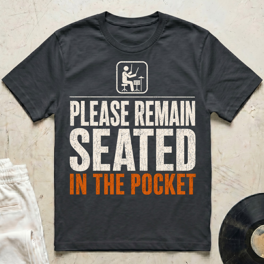 Please Remain Seated T-Shirt