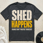 Shed Happens Redux T-Shirt