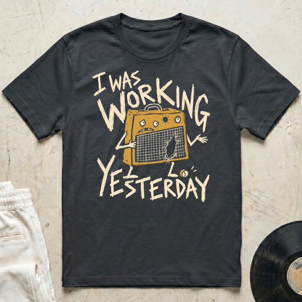 Working Yesterday T-Shirt