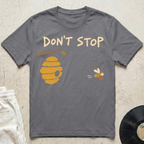 Don't Stop T-Shirt