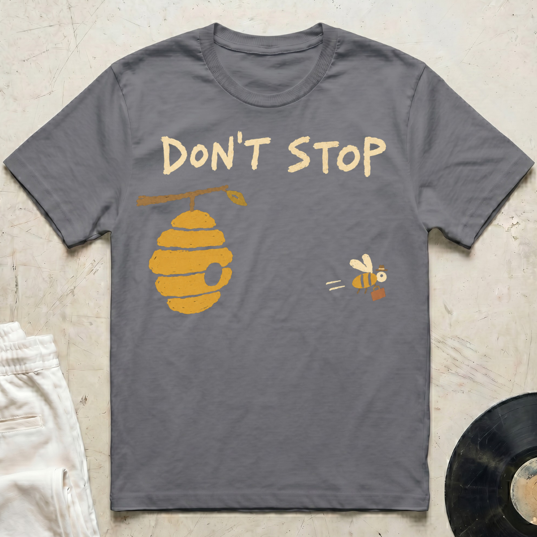 Don't Stop T-Shirt