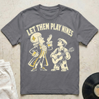 Let Them Play Nines T-Shirt