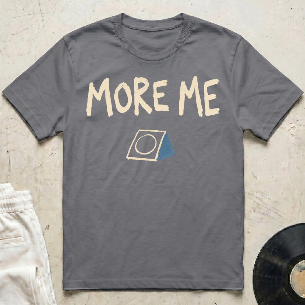 More Me T-Shirt