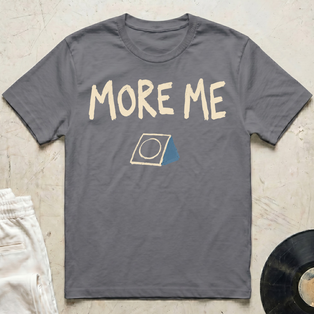 More Me T-Shirt