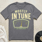 Mostly In Tune Meter T-Shirt