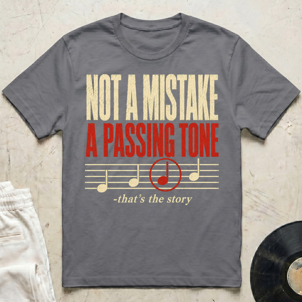 Not A Mistake T-Shirt